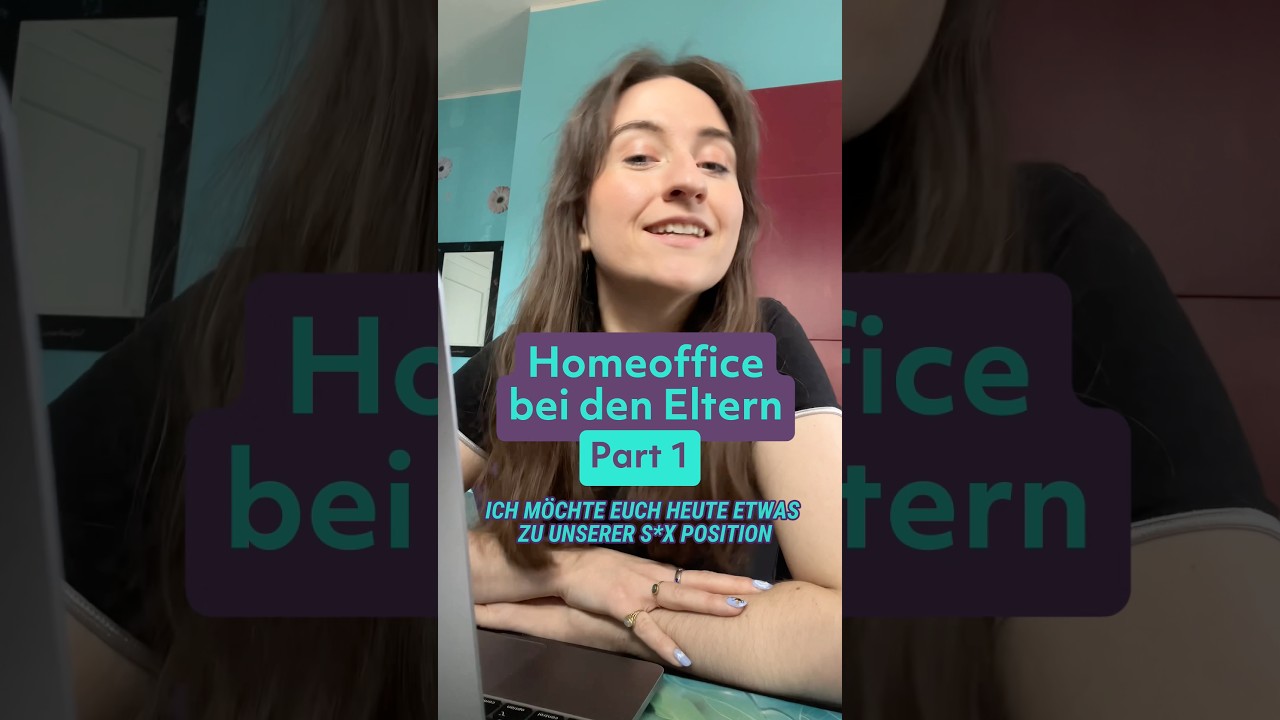 Homeoffice bei den Eltern - Part 1