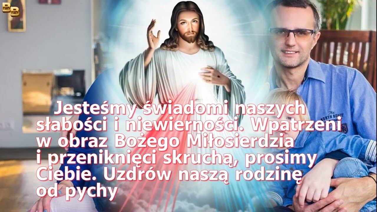 Modlitwa Zawierzenia Bożemu Miłosierdziu Rodzin i Dom&oacute;w
