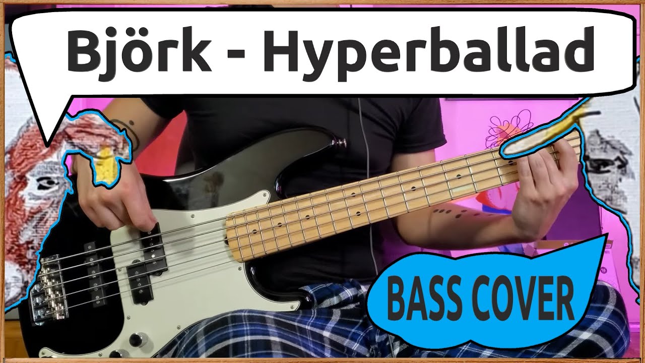 Björk - Hyperballad Bass Cover