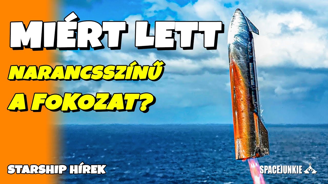 Brut&aacute;lis 10. STARSHIP tesztrep&uuml;l&eacute;s!! 😮 MI&Eacute;RT narancssz&iacute;nű a m&aacute;sodik fokozat??  |  Starship h&iacute;rek #27