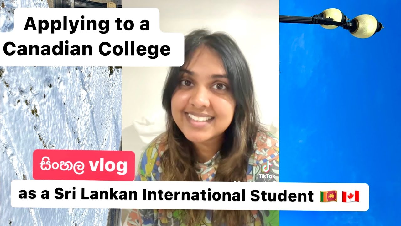 Applying to a Canadian College as a Sri Lankan International Student 🇨🇦🇱🇰