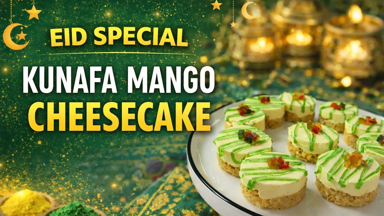 Eid Special Kunafa Mango Cheesecake | Easy Dessert Recipe
