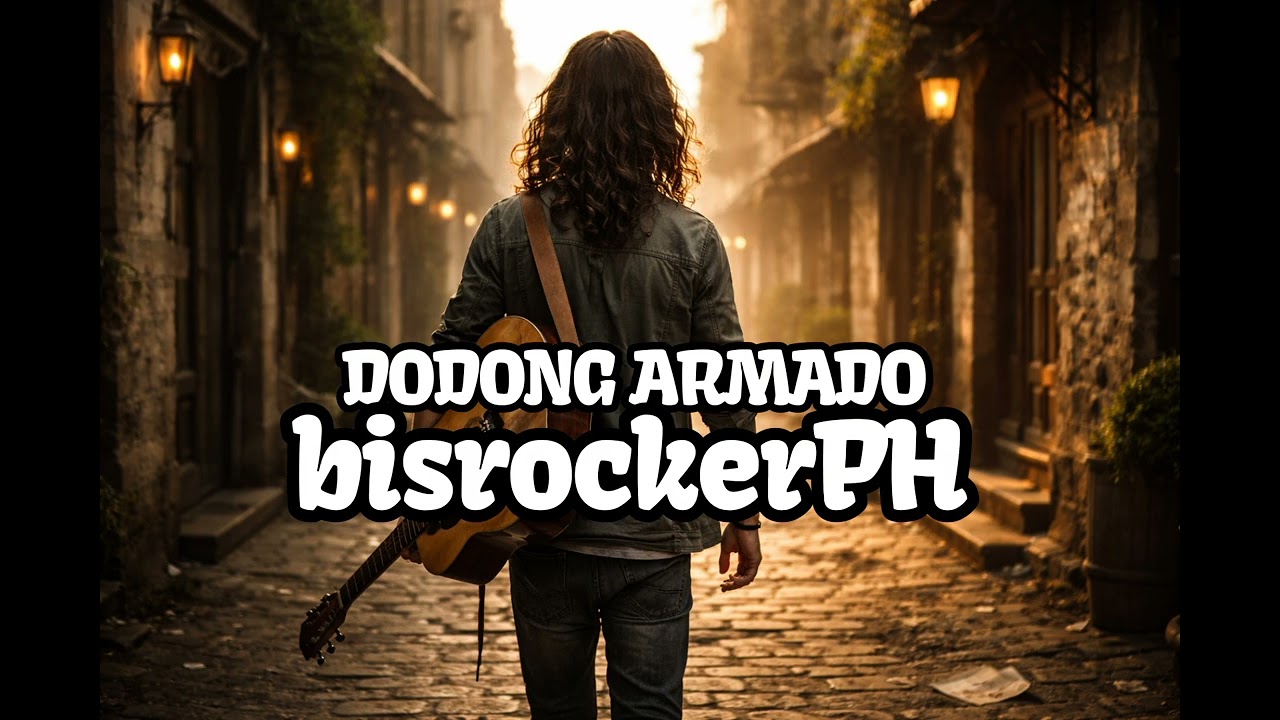 DODONG ARMADO | bisrockerPH 