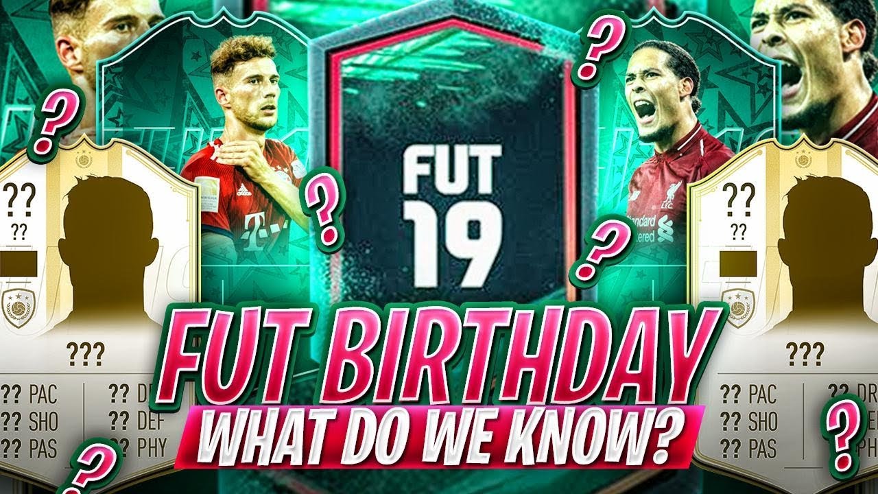 WHAT WE KNOW ABOUT FUT BIRTHDAY SO FAR! TEAM & BUY / SELL ADVICE! FIFA 19 Ultimate Team