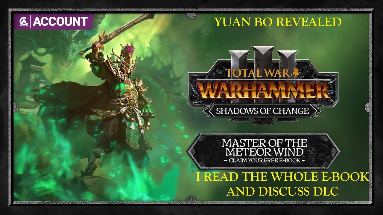 Master of the Meteor Wind - Yuan Bo Revealed Discussion - Audio Ebook Reading - Total War Warhammer