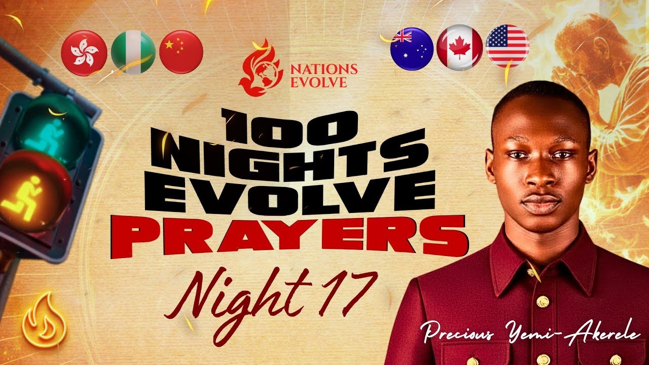 EVOLVE PRAYERS NIGHT 17 WITH PRECIOUS YEMI-AKERELE #prayers