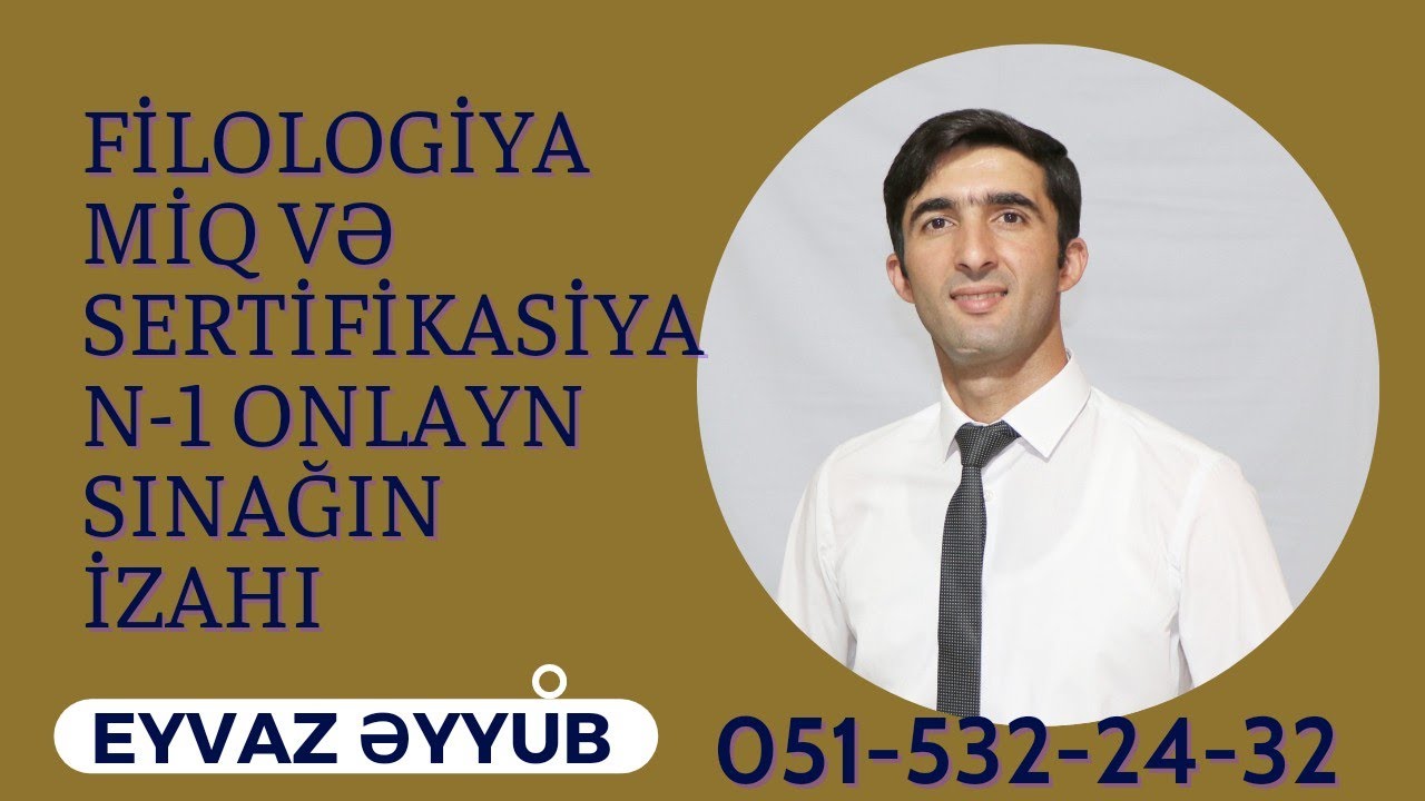 Onlayn Filologiya MiQ Və Sertifikasiya Sınağı N-1-in İzahı  Eyvaz Əyyub