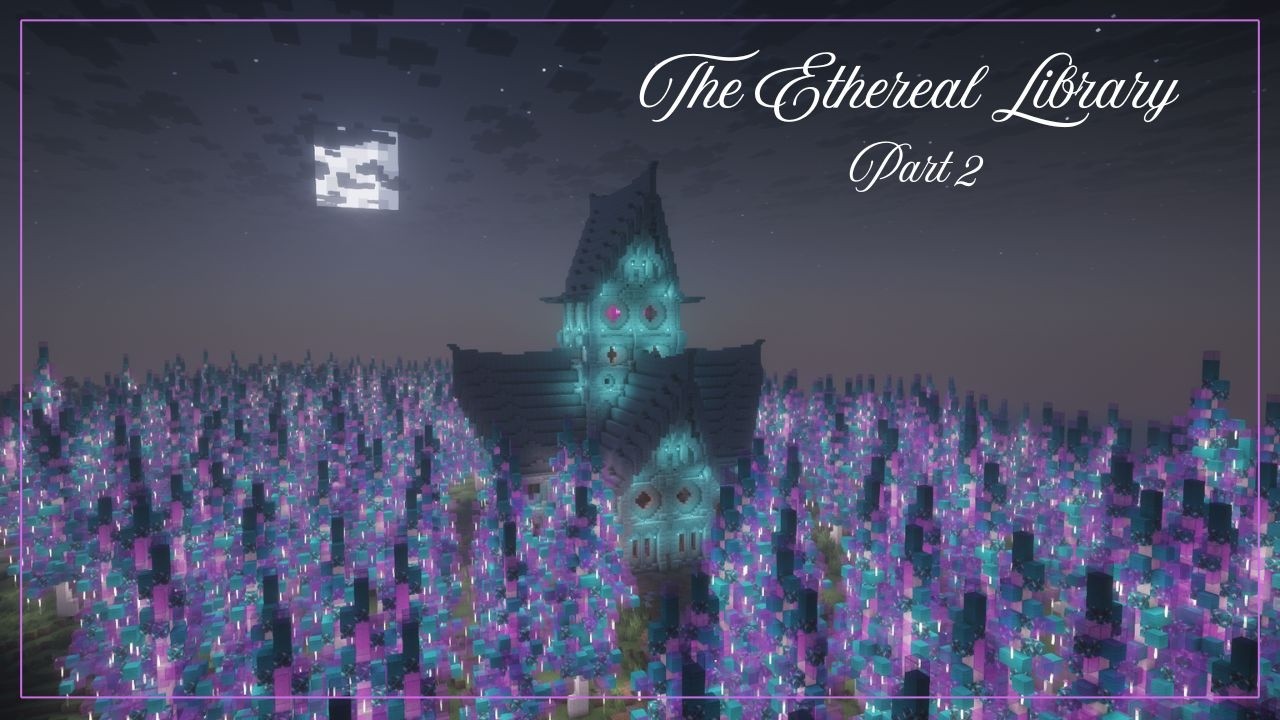 The Ethereal Library | Tutorial Part 2