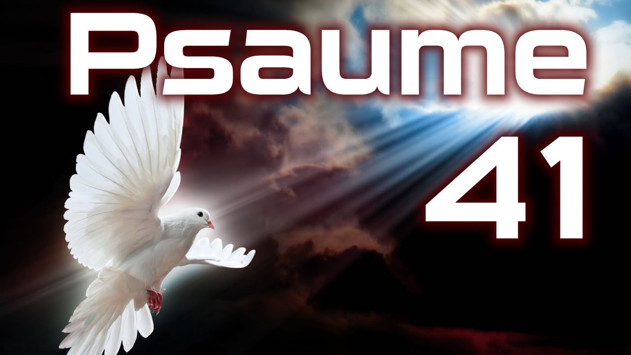 Psaume 41 - Prière pour la santé HD