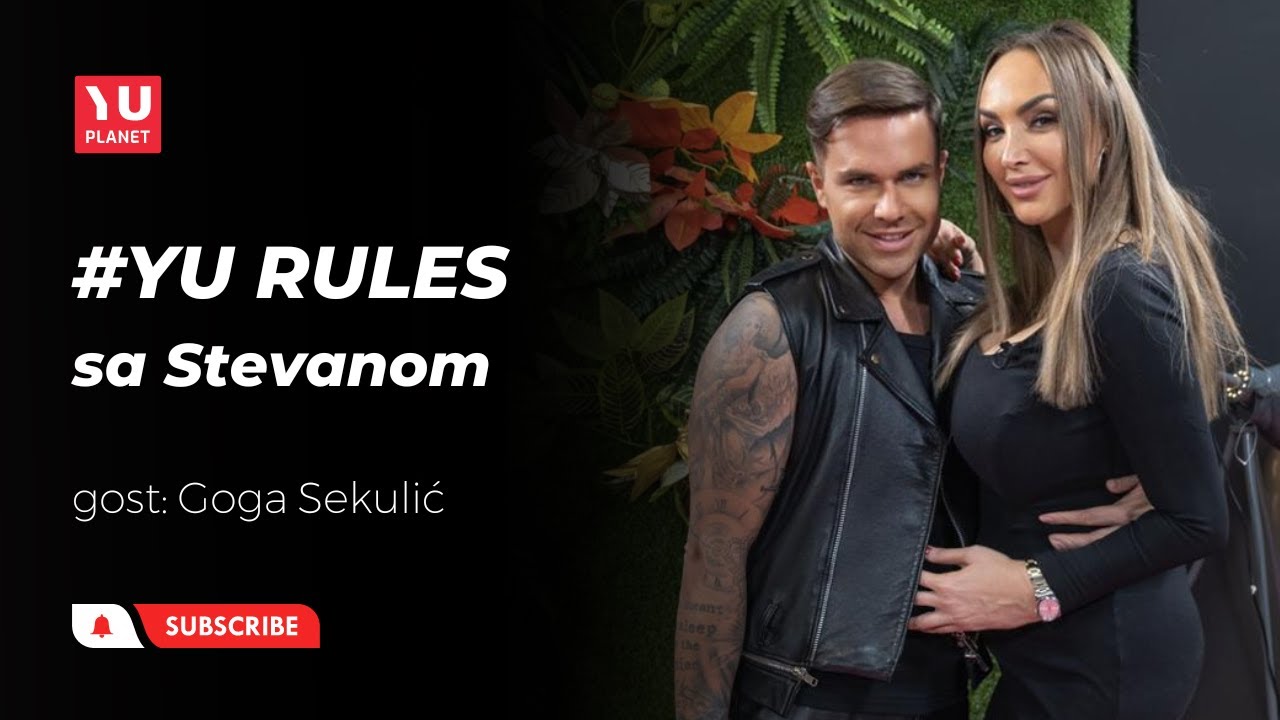 YU RULES sa Stevanom - Goga Sekulić nakon dugo vremena ponovo u javnosti