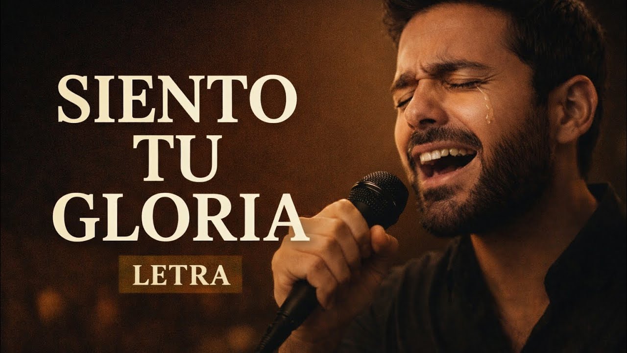 SIENTO TU GLORIA (LETRA) 🙏 | Adoración Profunda para Cantar y Orar | Verbo en Escenas