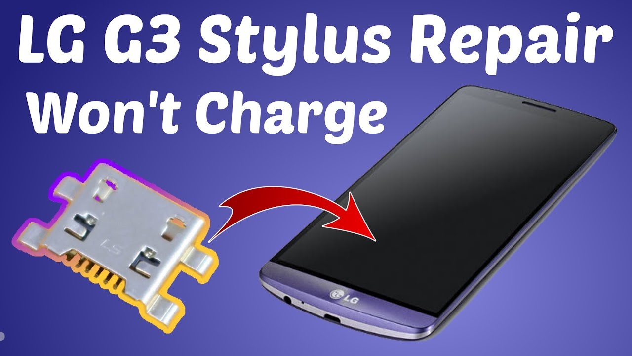 LG G3 Stylus, D693, NOT CHARGING, Won't Charge, Charging Port Replacement, Charging port repair