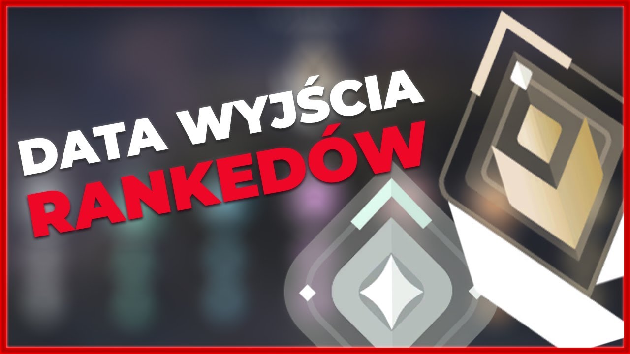 WIEMY KIEDY WYJDĄ RANKEDY W VALORANT! - Data premiery Trybu Rankingowego