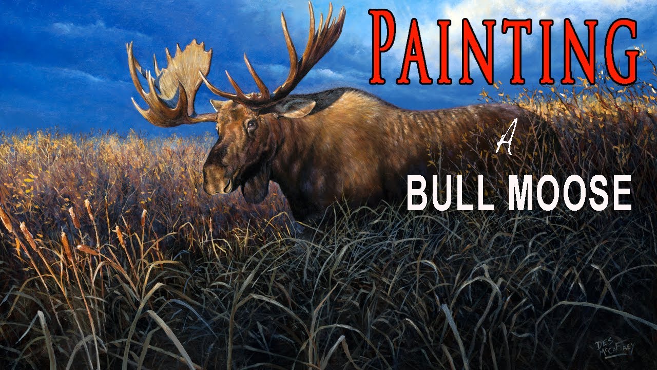 How I Created A Moose Painting Titled 