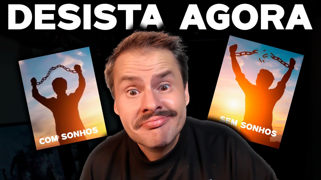 &Eacute; por ISSO que voc&ecirc; deve DESISTIR DOS SEUS SONHOS