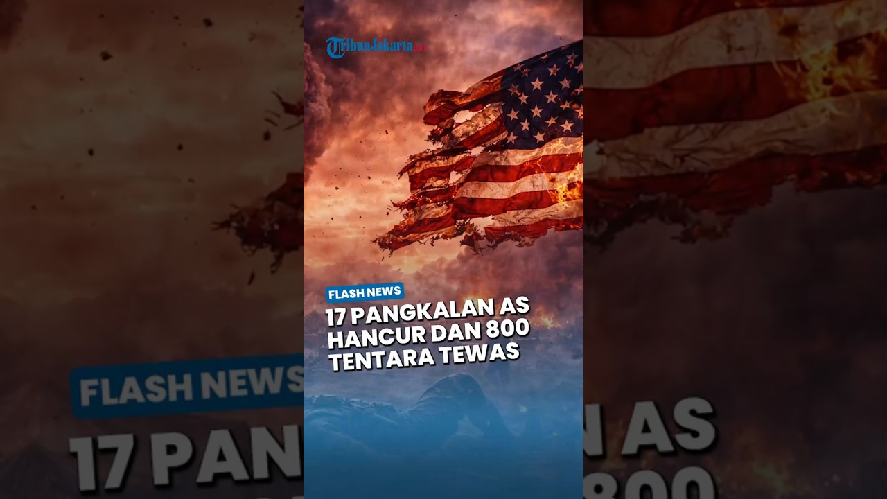 800 Tentara AS Tewas, Iran Sebut 17 Pangkalan Militer AS Kini Hancur Total
