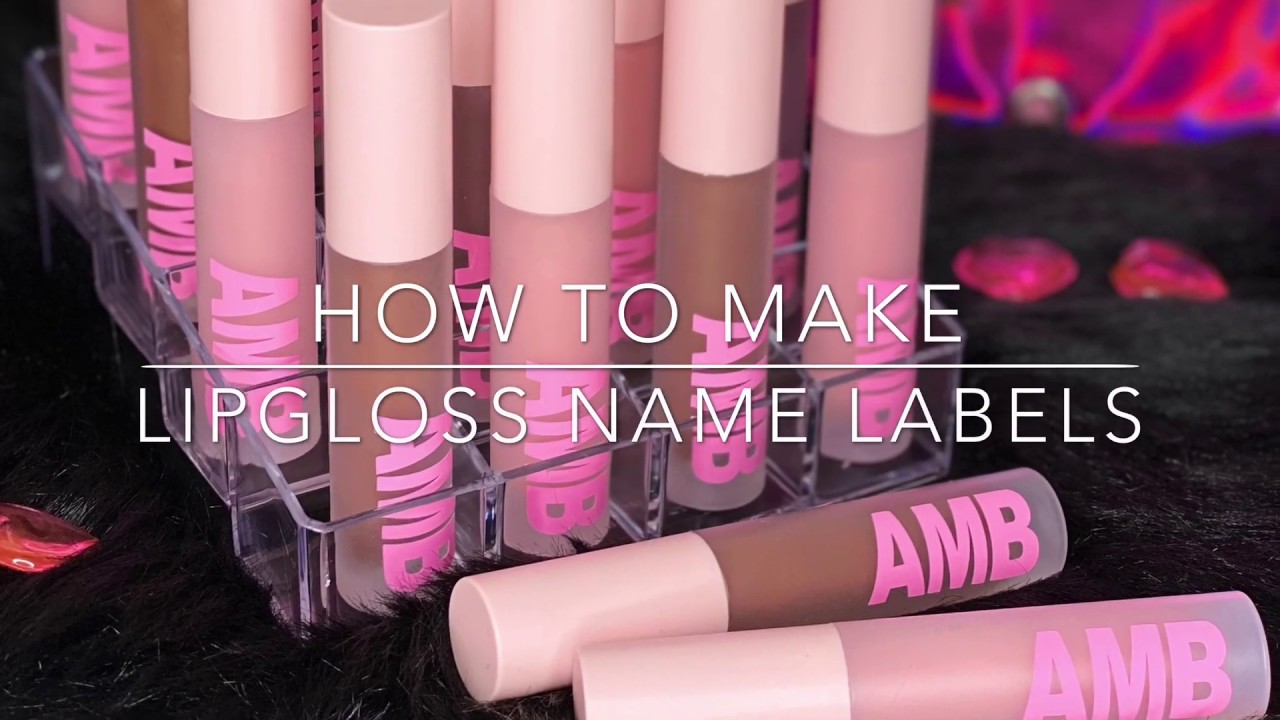 HOW TO MAKE LIPGLOSS NAME LABELS FOR LESS THAN $5