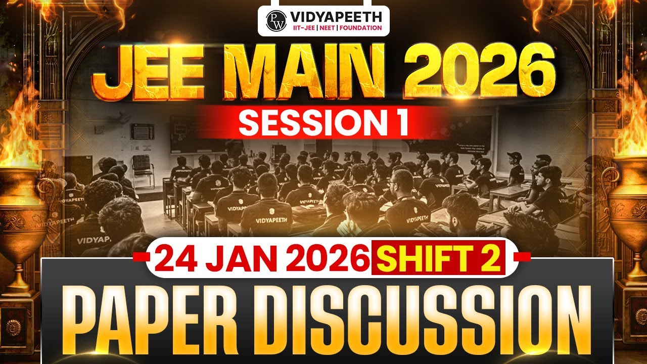 JEE Main 2026 (First Attempt) LIVE Paper Discussion 🔥 | Shift 2 - 24th Jan 2026 ⚡