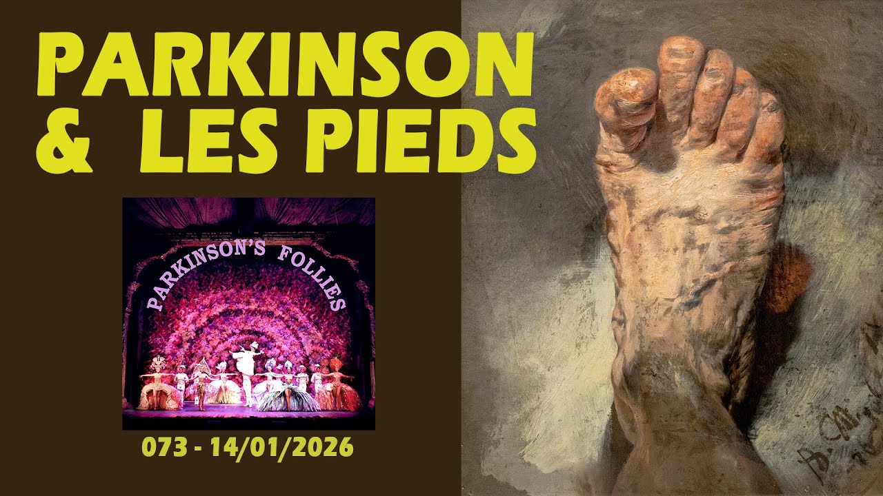 Parkinson's Follies 73 : Parkinson & les pieds