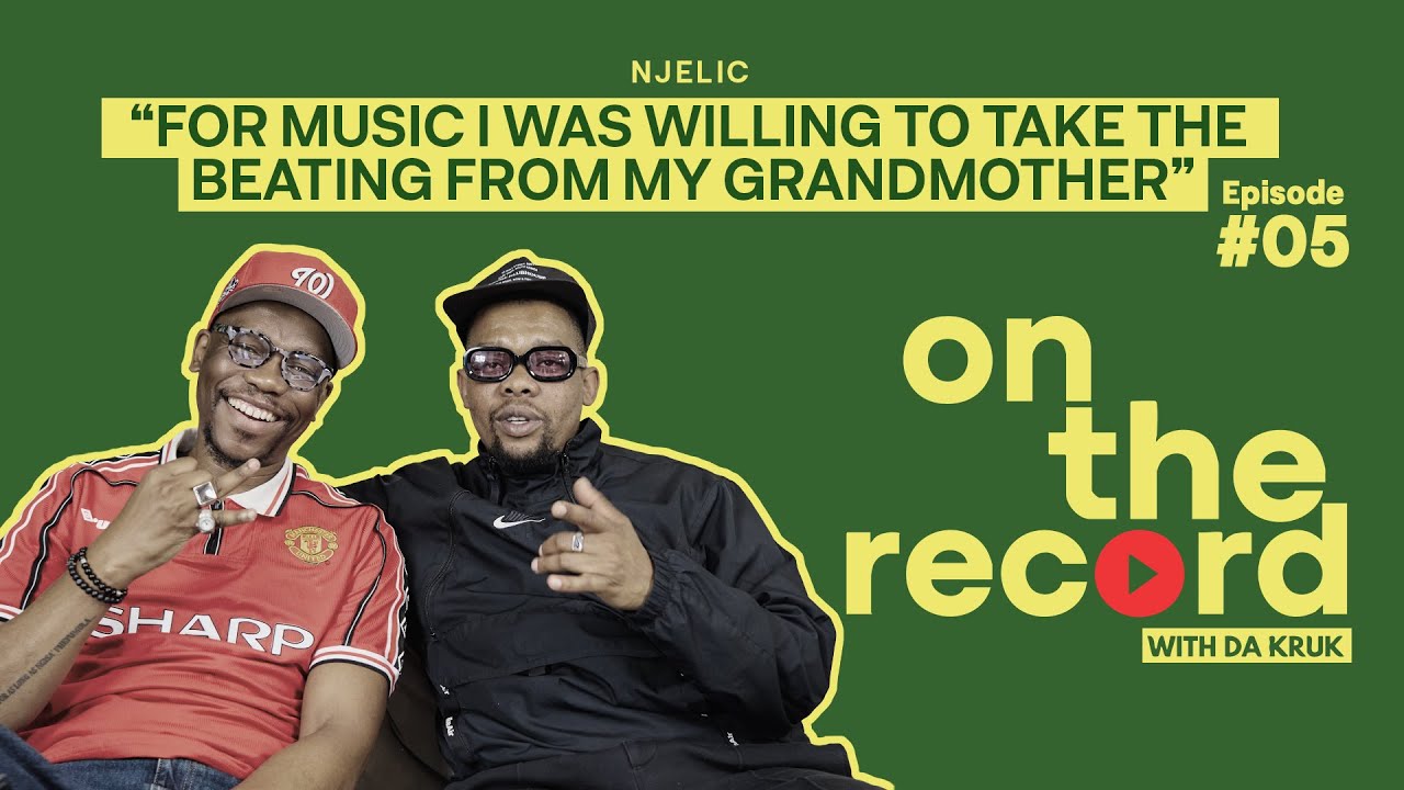 Njelic: The Self-Taught Keys of Amapiano | On the Record with Da Kruk Ep 5