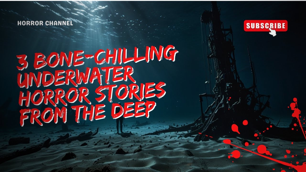 3 Bone-Chilling Underwater Horror Stories from the Deep