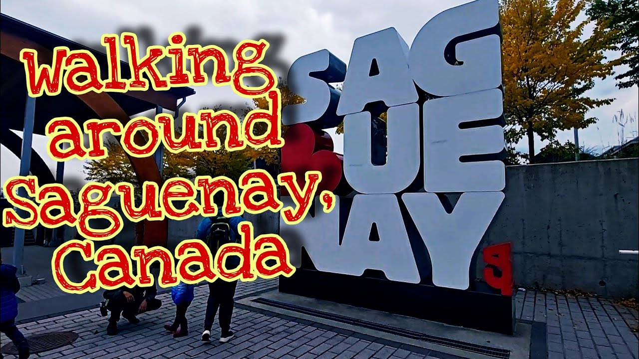 Walking Around Saguenay, Canada