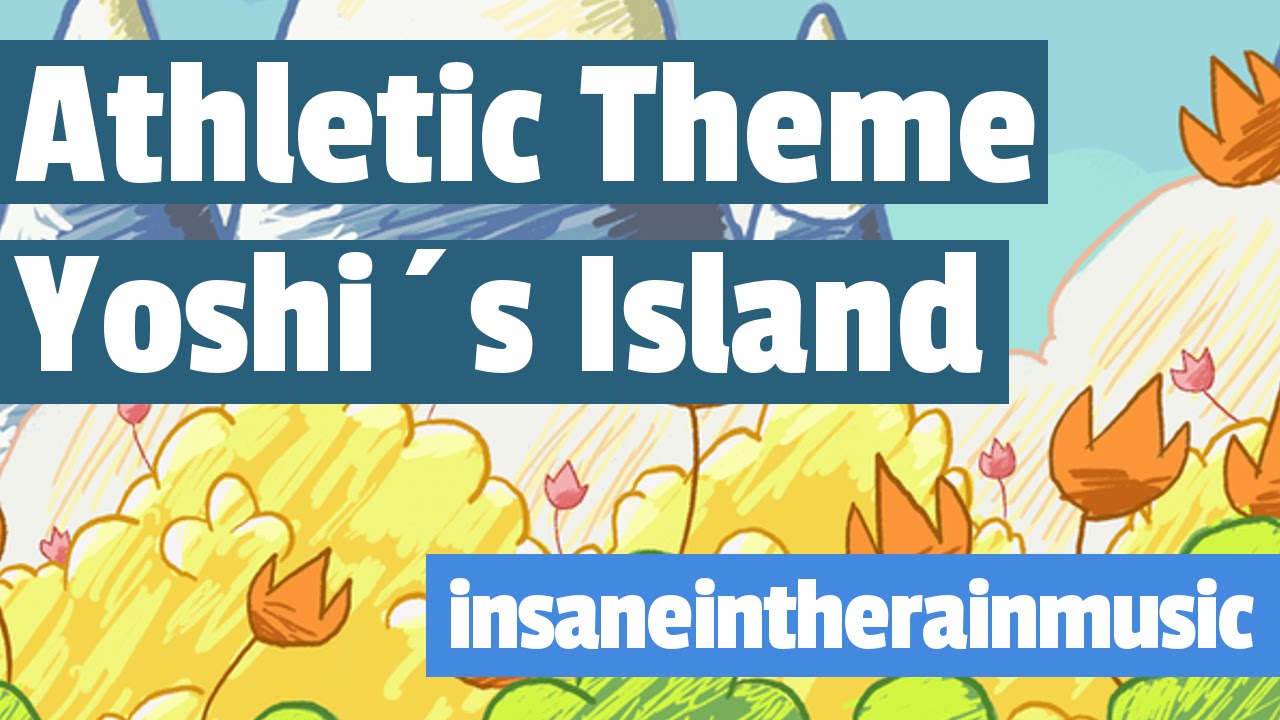 Athletic Theme - Yoshi's Island [ft. MusicbyPedro]