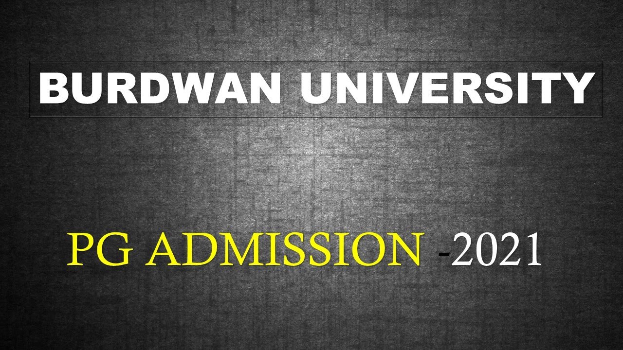 PG ADMISSION-2021, BURDWAN UNIVERSITY
