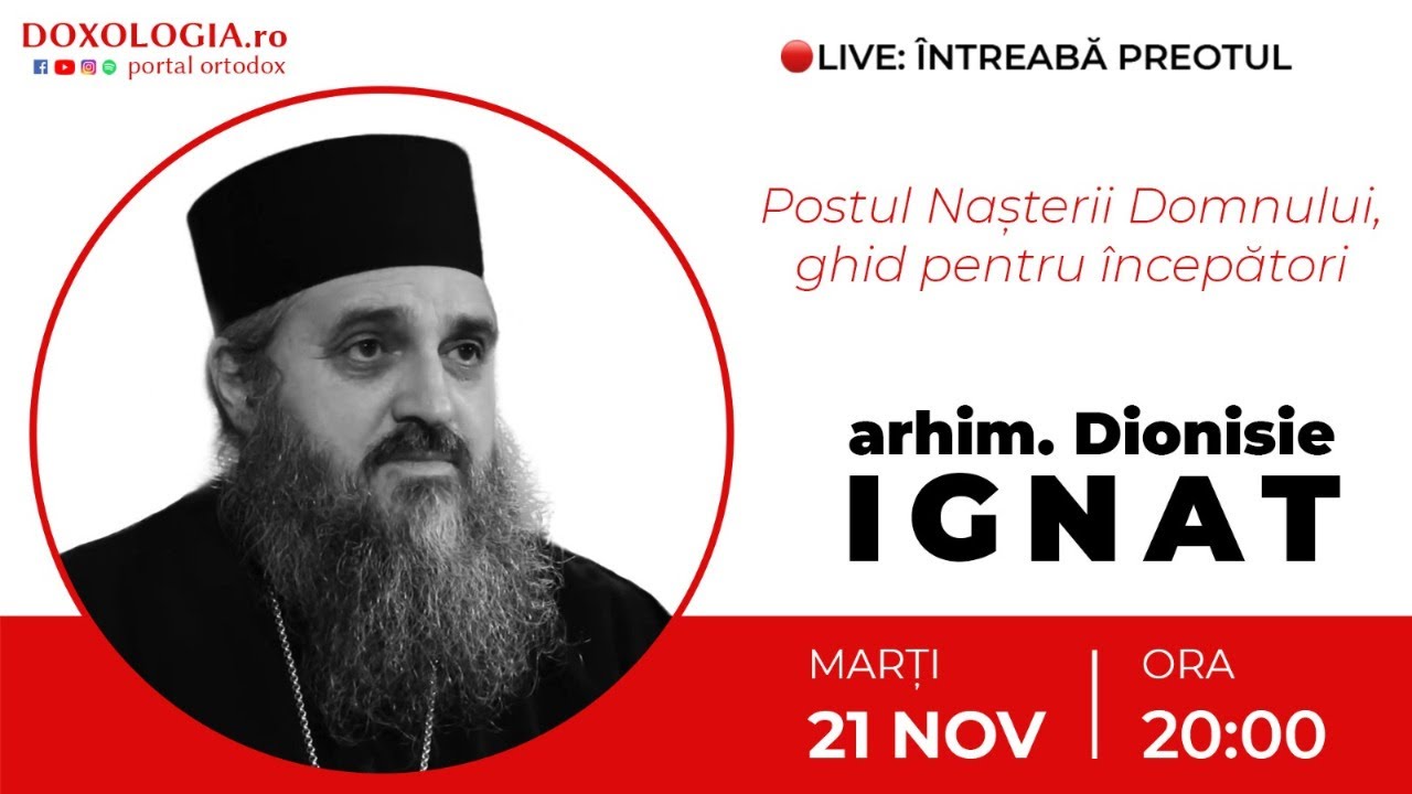 ⭕ LIVE: Pr. Dionisie Ignat – Postul Nașterii Domnului, ghid pentru începători