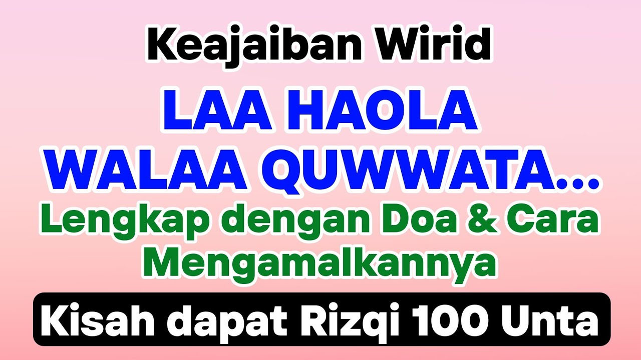 #227  Keajaiban LAA HAOLA WALAA QUWWATA... (Dapat Rizqi 100 Ekor Unta)