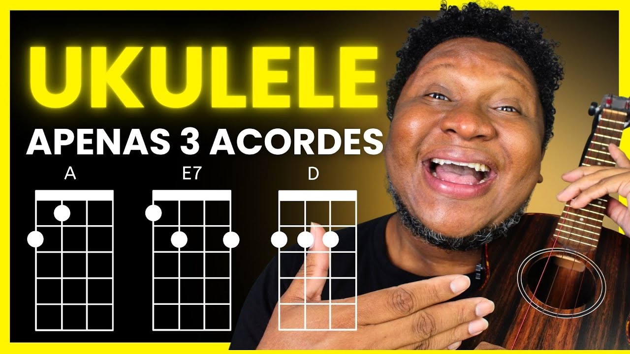 Aprenda 3 Músicas Fáceis no Ukulele Usando Apenas 3 Acordes