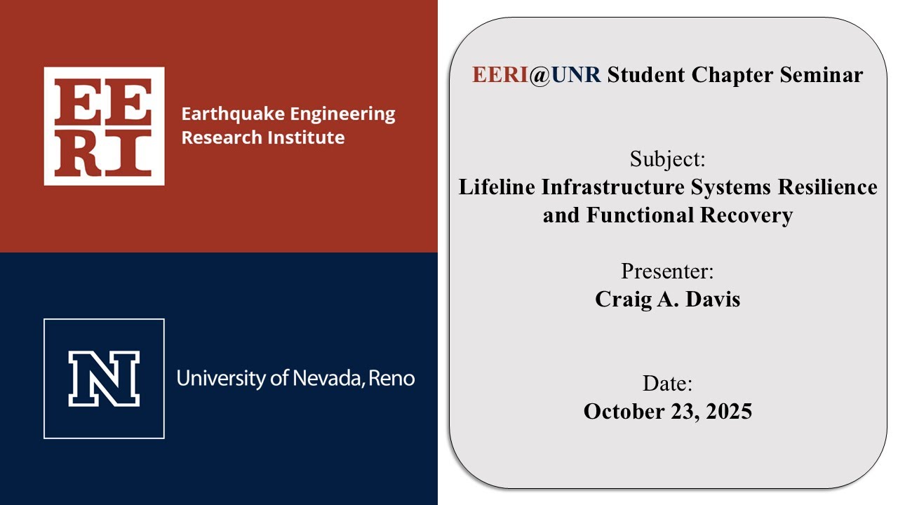 EERI Seminar @ UNR - Lifeline Infrastructure Systems Resilience and Functional Recovery
