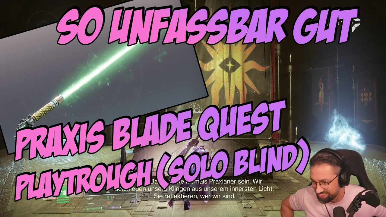 🔥Eine der besten Quests seit langem(SPOILER)🔥Praxis Blade Quest Playtrough🔥Destiny 2 Renegades🔥
