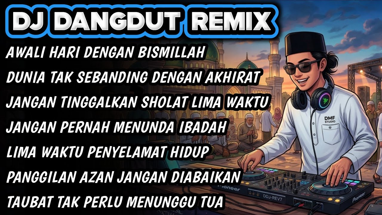 Awali Hari Dengan Bismillah | DJ DANGDUT REMIX FULL BASS TERBARU 2026 #DMFStudio #djremix 