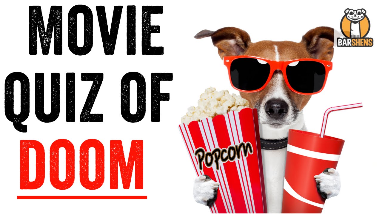 Movie Quiz of Doom | Barshens