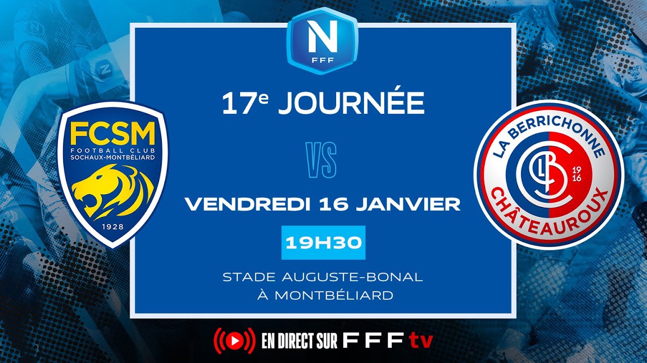 J17 I FC Sochaux-Montb&eacute;liard vs LB Ch&acirc;teauroux en replay I National 2025-2026