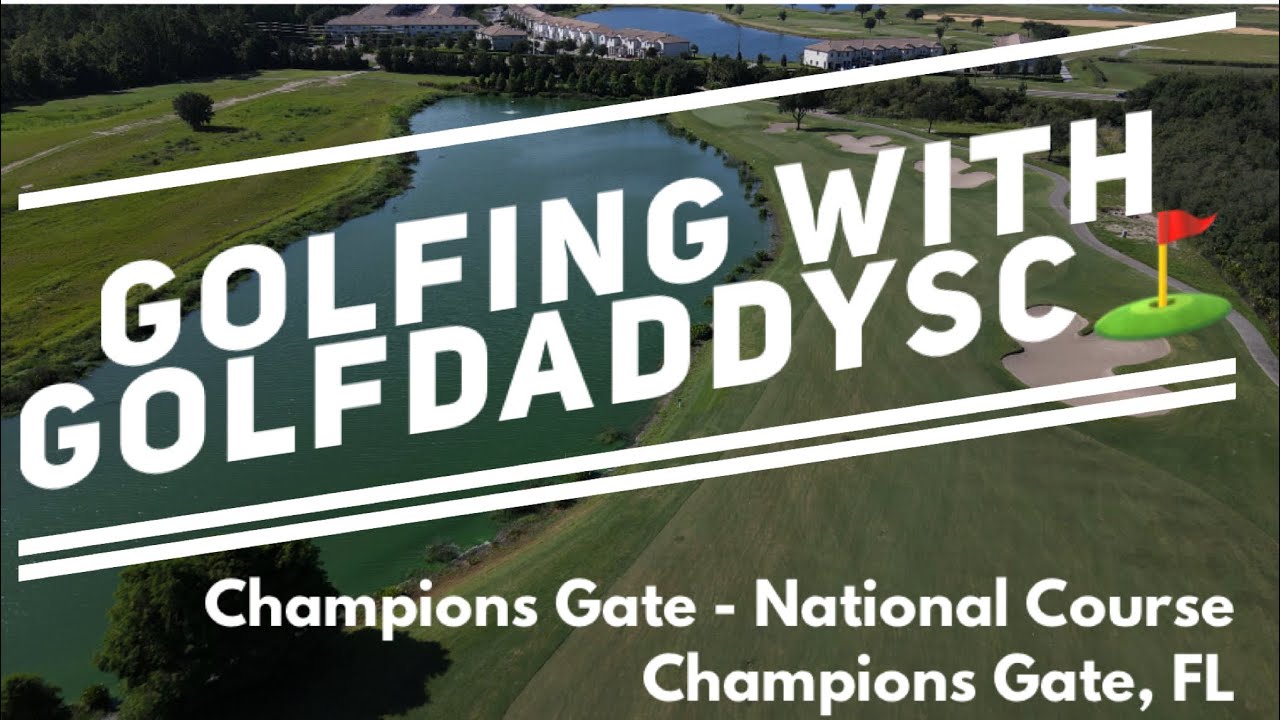Champions Gate Golf Course - National Course, Champions Gate, FL #floridagolf #golf #golfdaddysc
