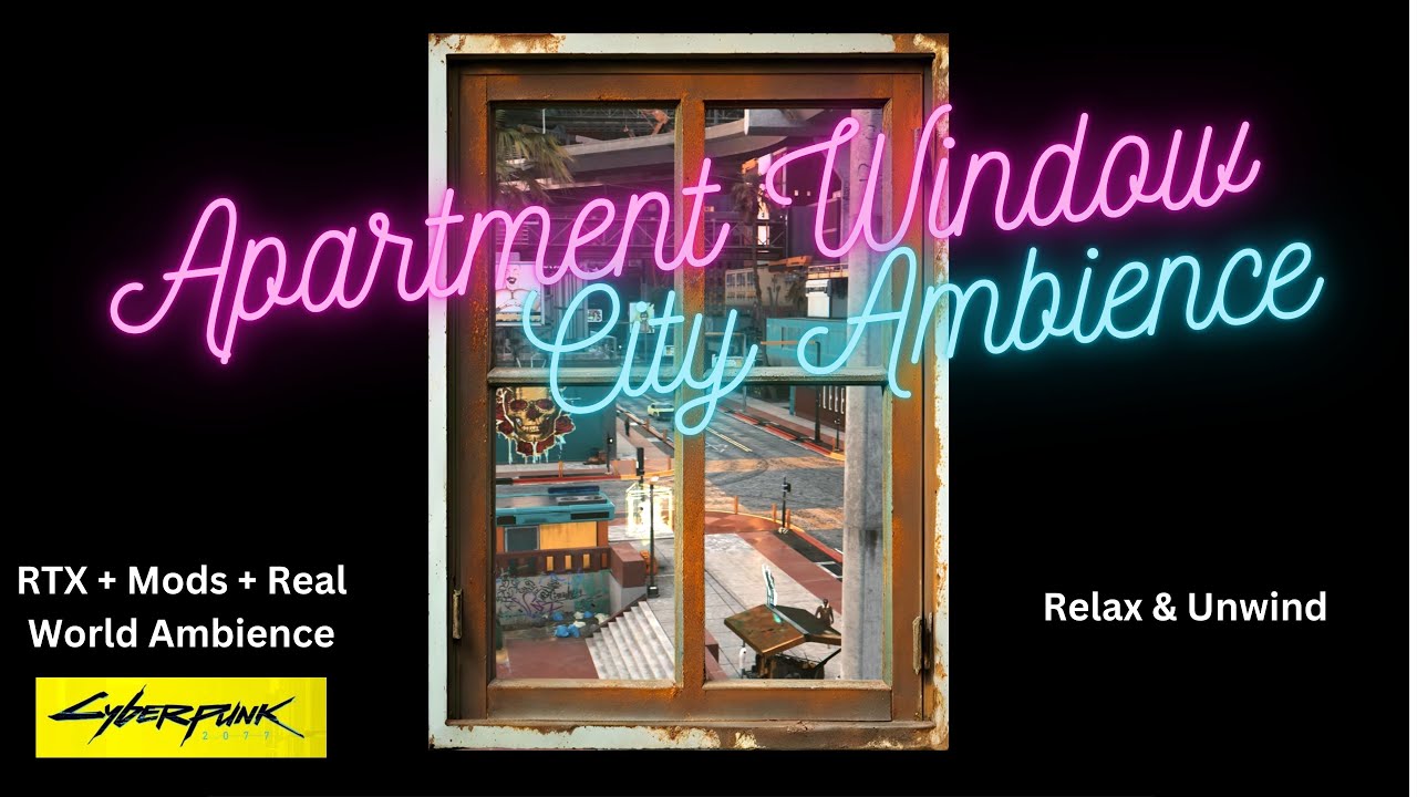 Apartment Ambience - City Sounds - Cyberpunk RTX Ultra Graphics + Mods