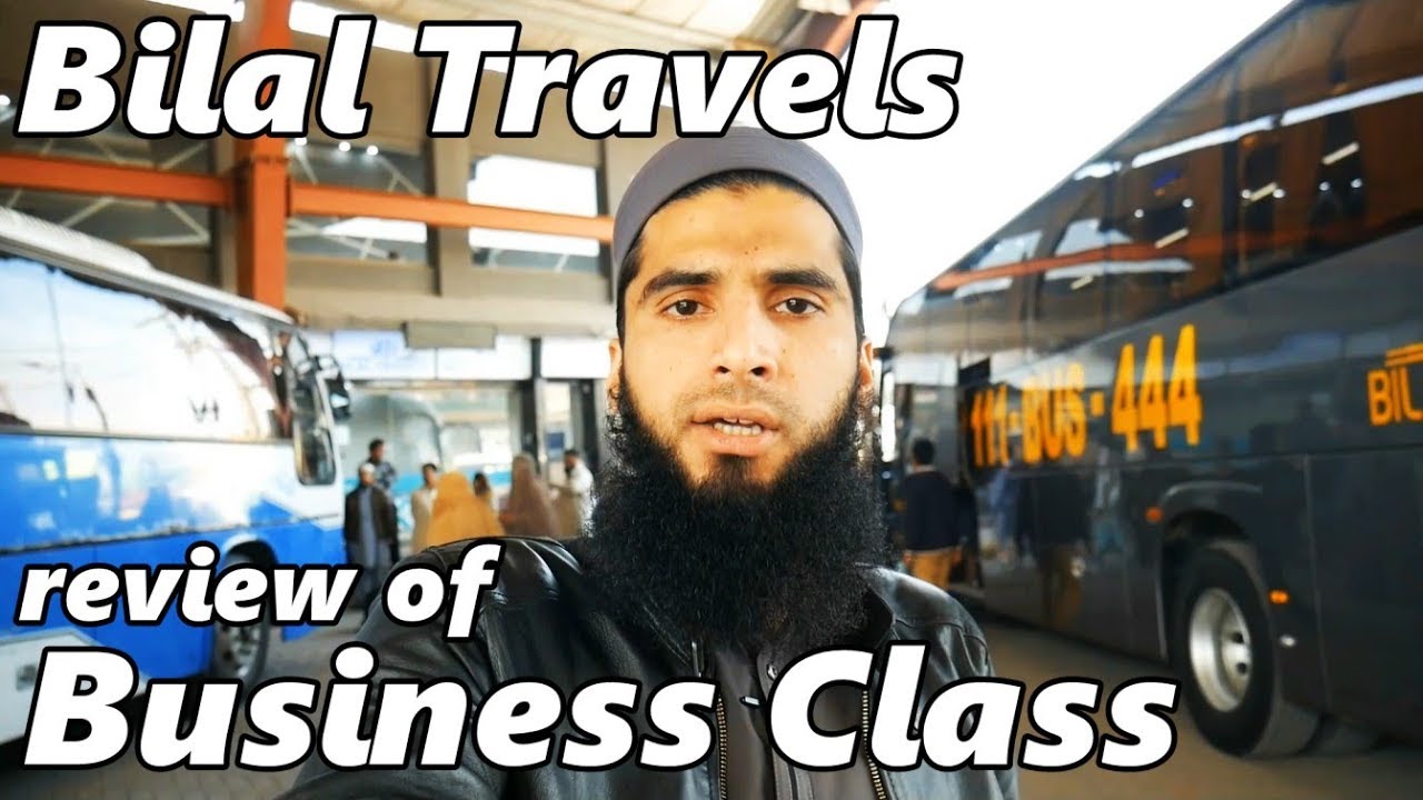 Travel Log 5 : Review of Bilal Travels Business Class Bus Service