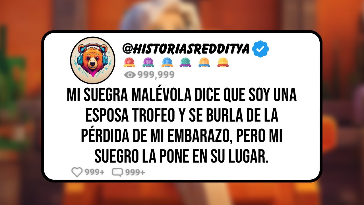 Mi SUEGRA Malévola dice que soy una Esposa Trofeo y se Burla de la Pérdida de mi Embarazo, pero Mi..
