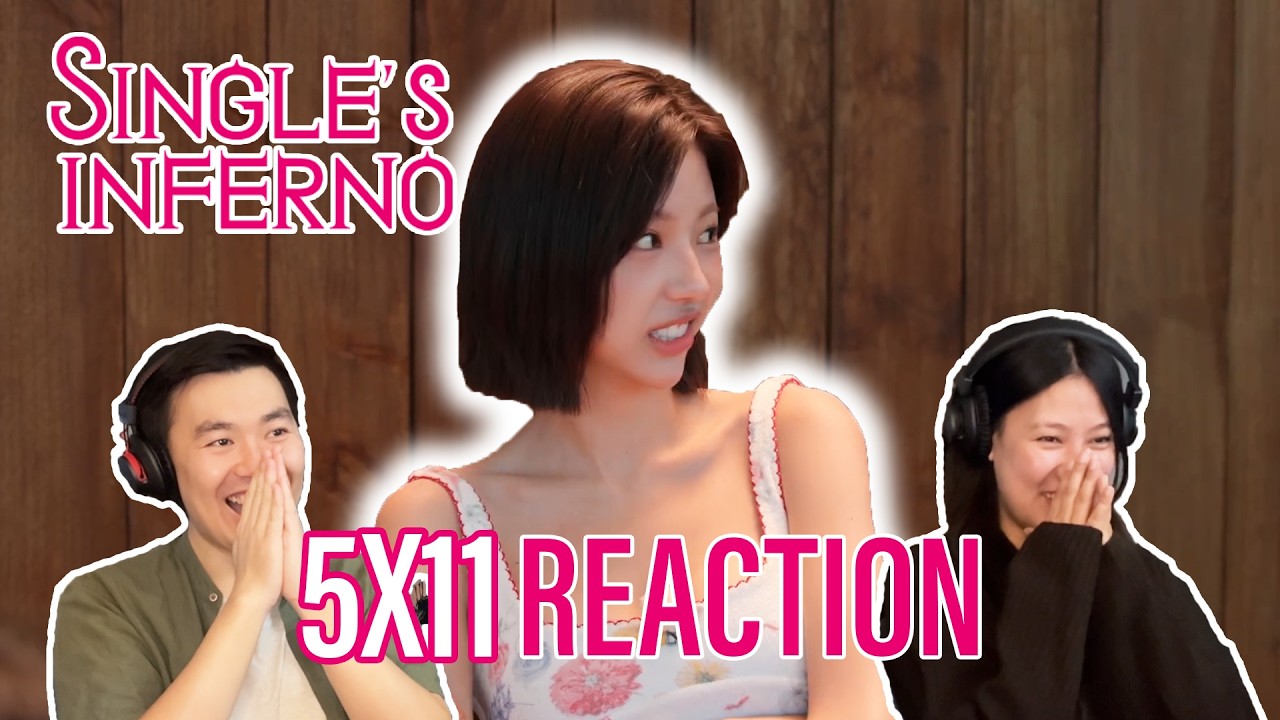 SHE'S NOT IMPRESSED - Single's Inferno 5 Episode 11 Reaction