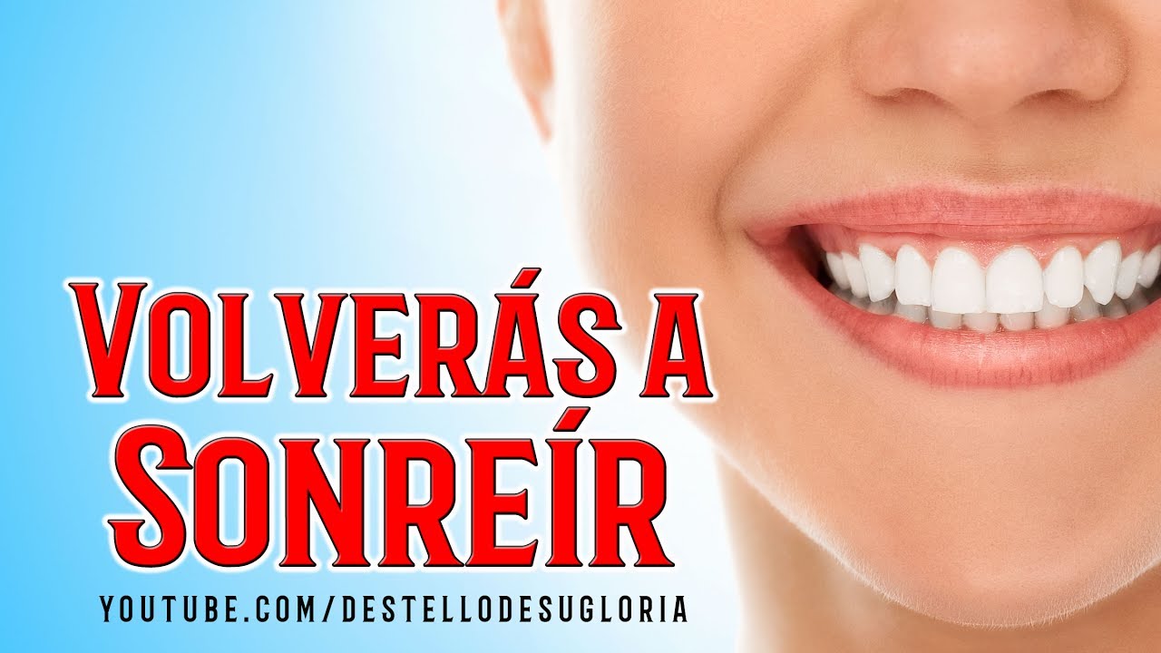 Volverás a sonreír - Palabras de Ánimo