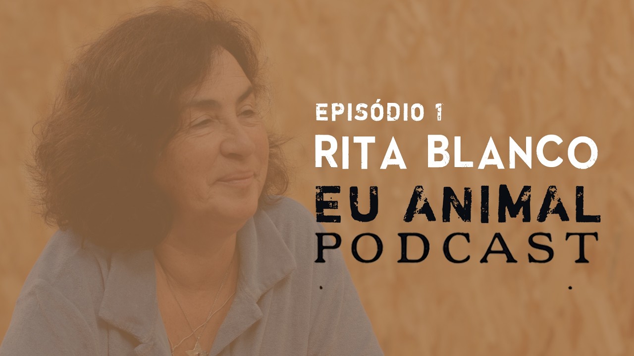 EU ANIMAL Epis&oacute;dio 1 | Rita Blanco