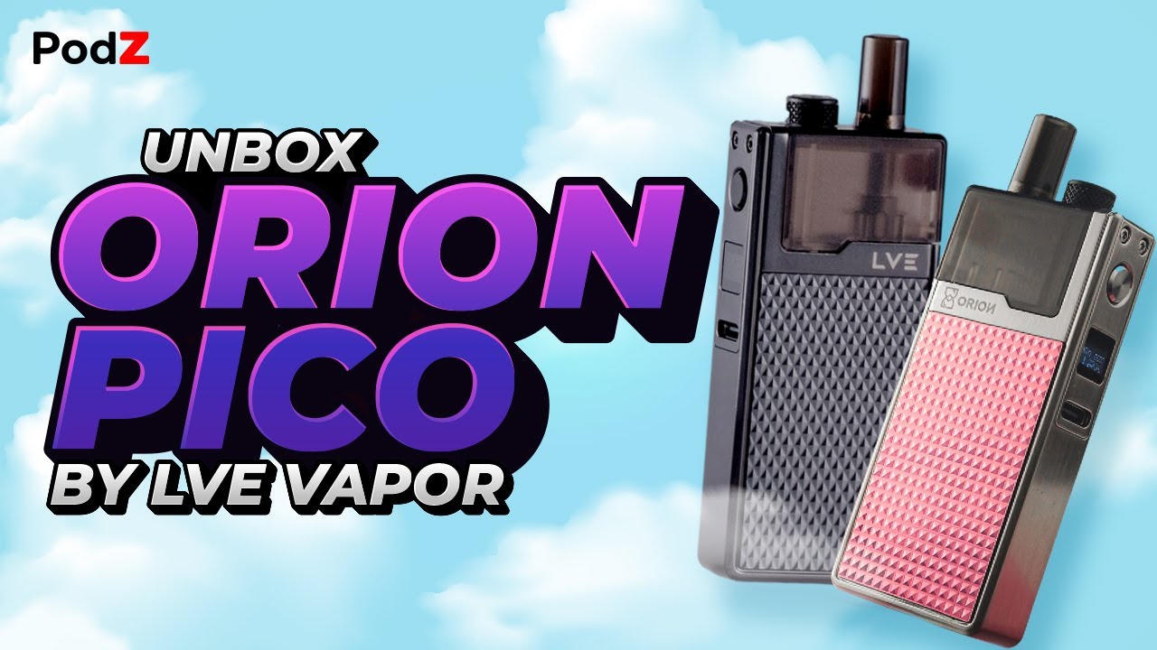 Unbox LVE Orion Pico Pod Kit - PodZ Việt Nam
