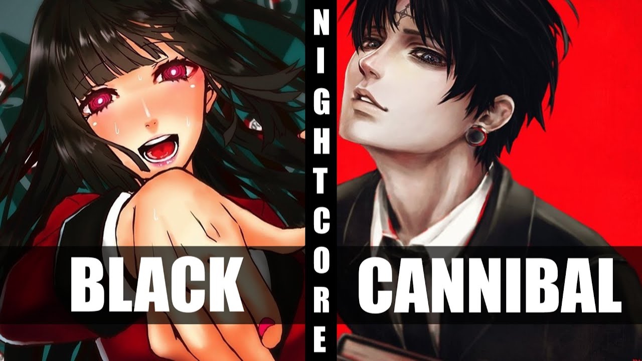 Nightcore - Black Widow / Cannibal (Switching Vocals)