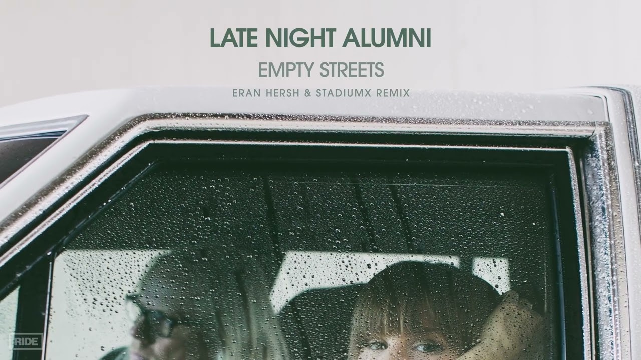 Late Night Alumni - Empty Streets (Eran Hersh & Stadiumx Remix)