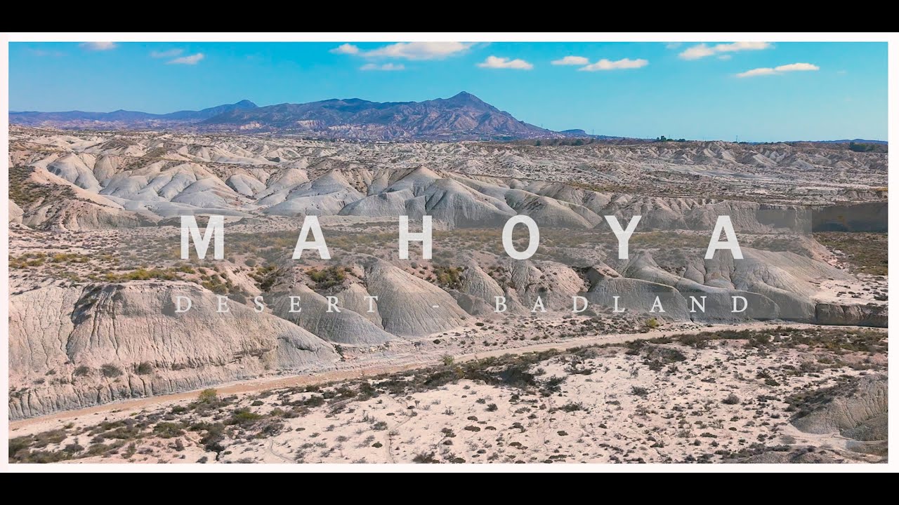 MAHOYA ABANILLA - BADLAND DESIERTO