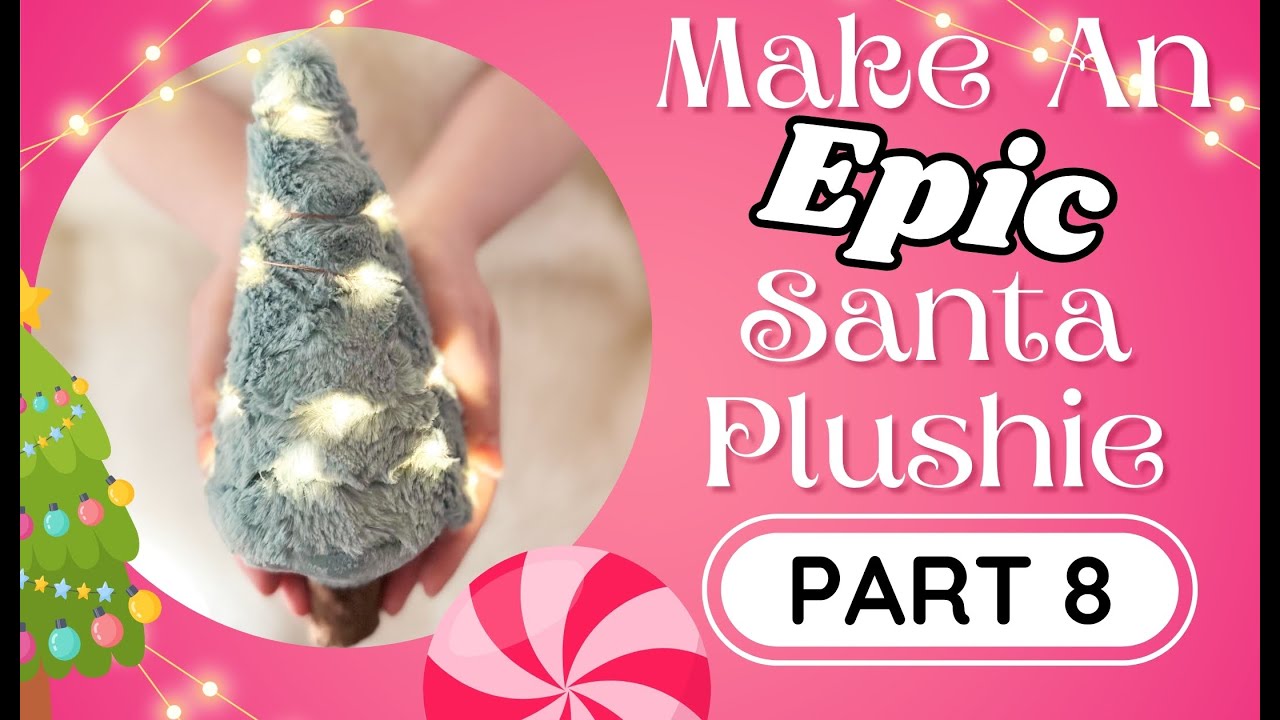 Make Your Own EPIC Santa Plushie Series PART 8: Tree