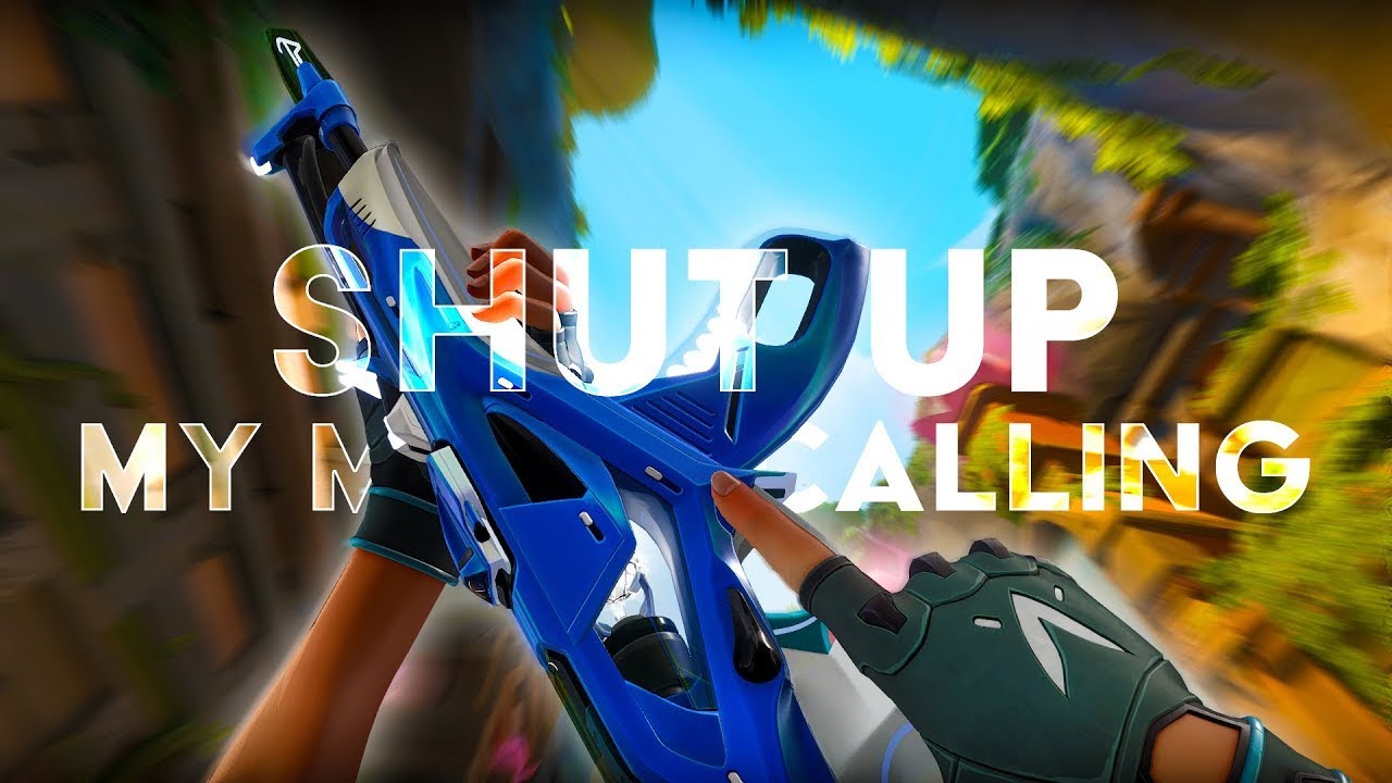 Shut up My Moms Calling 🗣 | Valorant Montage
