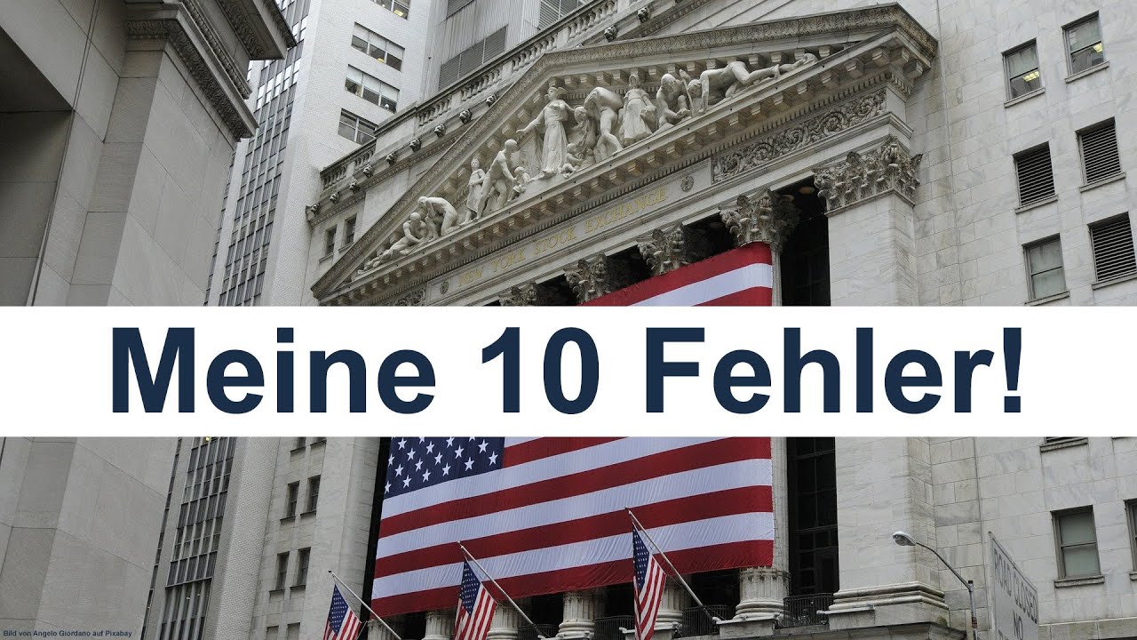 Meine 10 größten Fehler in den ersten 3 Jahren als Aktionär und wie Du sie vermeidest!